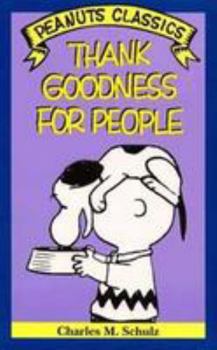 Thank Goodness for People - Book #9 of the Peanuts Parade / Peanuts Classics