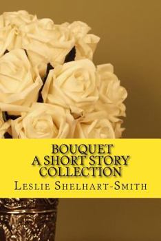 Paperback Bouquet: Short Stories To Read When You Wake Up At Night Book