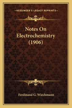 Paperback Notes On Electrochemistry (1906) Book