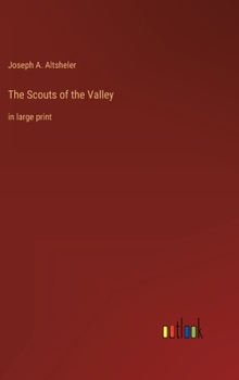 Hardcover The Scouts of the Valley: in large print Book