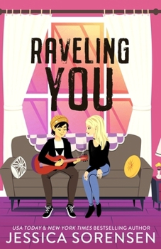 Raveling You - Book #2 of the Unraveling You