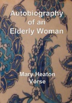 Paperback Autobiography of an Elderly Woman: In large print for easy reading [Large Print] Book