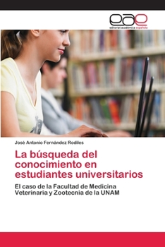 Paperback La búsqueda del conocimiento en estudiantes universitarios [Spanish] Book