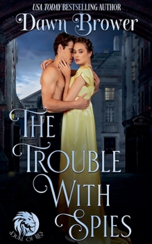 Paperback The Trouble With Spies: A Lady Be Daring Novella Book