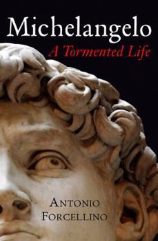 Hardcover Michelangelo: A Tormented Life Book