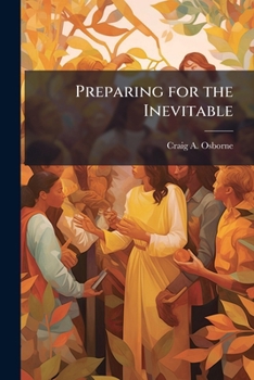 Paperback Preparing for the Inevitable Book