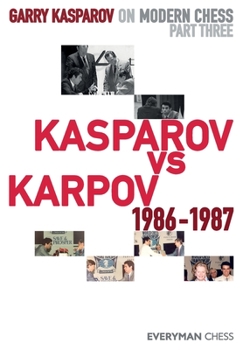 Paperback Garry Kasparov on Modern Chess: Part Three: Kasparov vs Karpov 1986-1987 Book
