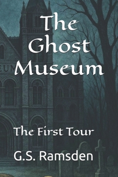 Paperback The Ghost Museum: The First Tour Book