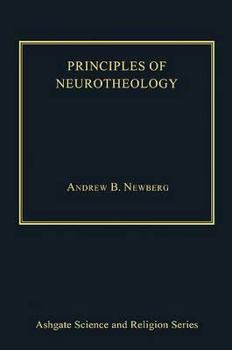 Principles of Neurotheology (Routledge Science and Religion Series)