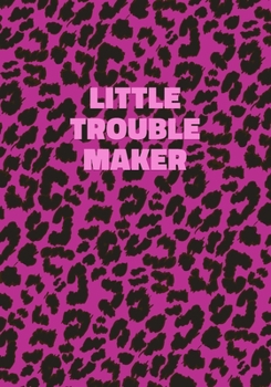 Paperback Little Trouble Maker: Pink Leopard Print Notebook With Inspirational and Motivational Quote (Animal Fur Pattern). College Ruled (Lined) Jour Book