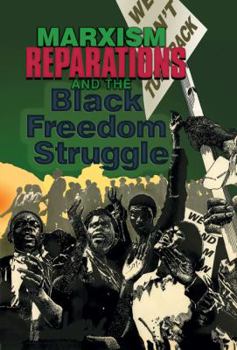 Paperback Marxism, Reparations & the Black Freedom Struggle Book