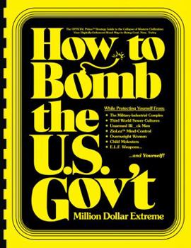 Paperback How to BOMB the U.S. Govt Book