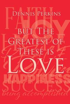 Paperback But The Greatest of These is Love Book