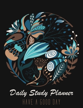 Daily Study Planner: Elementary Scheduling Academic Planner for Students, Highschool, College and Faculty Exam Preparation, Study Goal Trac