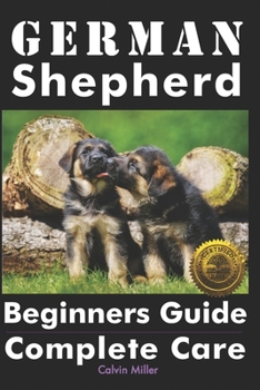 Paperback German Shepherd Beginners Guide: Complete Care Book