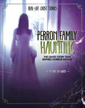 Hardcover Perron Family Haunting: The Ghost Story That Inspired Horror Movies Book