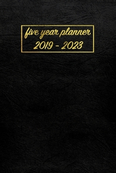 Paperback Five Year Planner 2019 - 2023: My Pocket Planner and Monthly Planner for a 5 Year Plan - Monthly Schedule Organizer, Agenda Planner and Appointment N Book