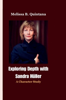 Paperback Exploring Depth with Sandra Hüller: A Character Study Book
