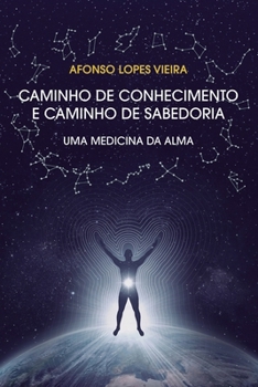 Caminho de Conhecimento e Caminho de Sabedoria: Uma Medicina da Alma (Portuguese Edition)