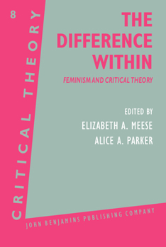 Hardcover The Difference Within: Feminism and Critical Theory Book