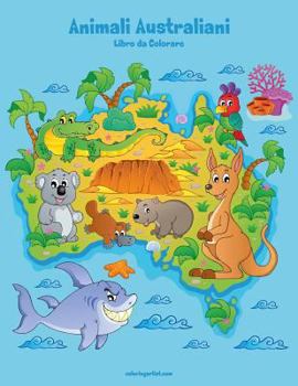 Paperback Animali Australiani Libro da Colorare 1 [Italian] Book