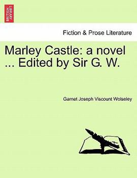 Paperback Marley Castle: A Novel ... Edited by Sir G. W. Vol. II. Book