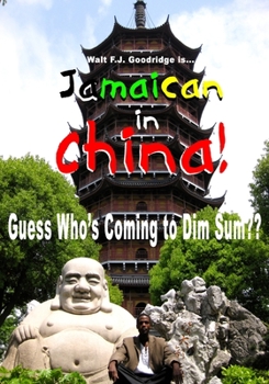 Paperback Jamaican in China: Guess Who's Coming to Dim Sum (B/W) Book