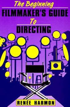 Paperback The Beginning Filmmaker's Guide to Directing Book