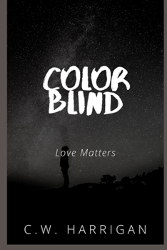 Paperback Color Blind: Love Matters Book