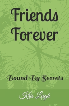 Paperback Friends Forever: Bound By Secrets Book