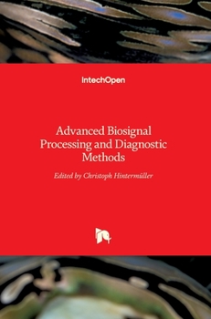 Hardcover Advanced Biosignal Processing and Diagnostic Methods Book