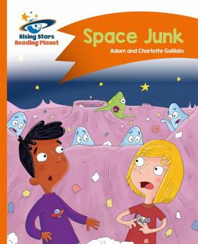 Paperback Reading Planet - Space Junk - Orange: Comet Street Kids Book