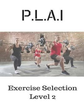 Paperback P.L.A.I Exercise Selection Level 2 Book