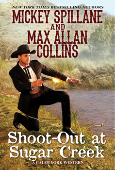 Shoot-Out at Sugar Creek - Book #6 of the Caleb York