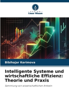 Paperback Intelligente Systeme und wirtschaftliche Effizienz: Theorie und Praxis [German] Book