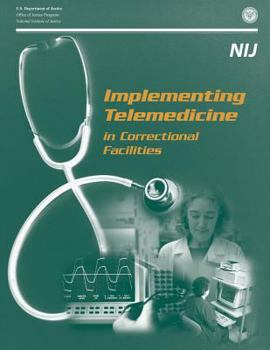 Paperback Implementing Telemedicine in Correctional Facilities Book