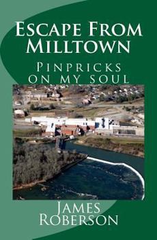 Escape from Milltown: Pinpricks to my Soul - Book #1 of the Sins and Salvation
