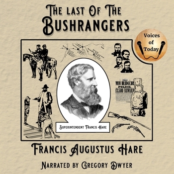 The Last of the Bushrangers: An Account of the Capture of the Kelly Gang