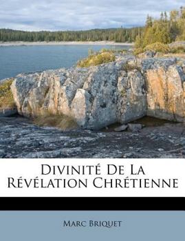 Paperback Divinité De La Révélation Chrétienne [French] Book