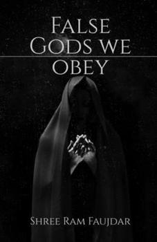 False Gods We Obey