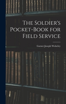 Hardcover The Soldier's Pocket-Book for Field Service Book