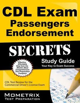 Paperback CDL Exam Passengers Endorsement Secrets, Study Guide: CDL Test Review for the Commercial Driver's License Exam Book