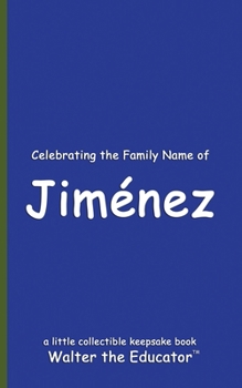 Paperback Celebrating the Family Name of Jiménez Book