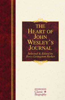 Hardcover The Heart of John Wesley's Journal Book