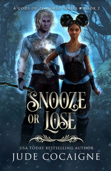 Paperback Snooze or Lose: A Mythical Fantasy Adventure in Ze World Book