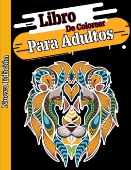 Libro De Colorear Para Adultos: Diseños de animales para aliviar el estrés, relajantes páginas para colorear para amantes de los animales, gatos, ... tortugas y muchos más!