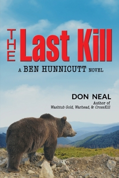 Last Kill - Book #4 of the Ben Hunnicutt