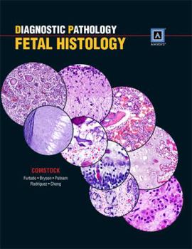 Hardcover Diagnostic Pathology: Fetal Histology: Published by Amirsys Book