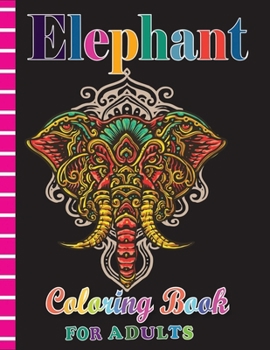 Paperback Elephant Coloring Book for Adults: Easy Activity Book for Boys, Girls with Super Quality Image Book