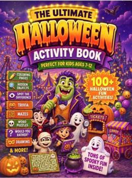 Paperback The Ultimate Halloween Activity Book: Perfect For Kids Ages 7-12 (Amazing Activity Books Collection) Book